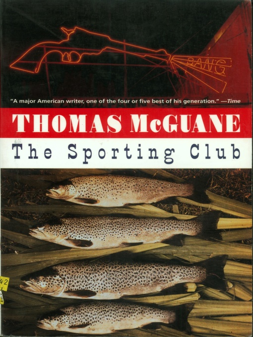 Title details for The Sporting Club by Thomas McGuane - Wait list